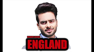 ENGLAND (Full Song) Mankirt Aulakh | Latest Punjabi Songs 2017 | Mankirt Aulakh Songs