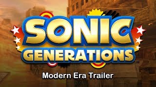 Sonic Generations (Modern Era Trailer)