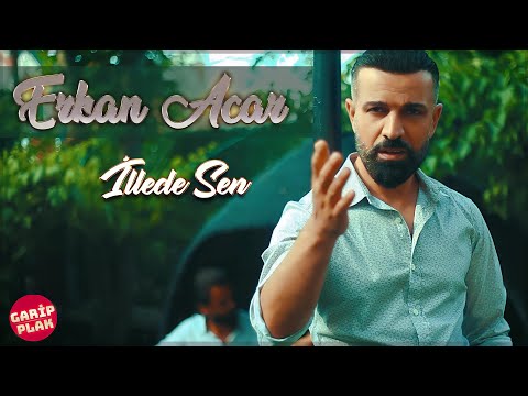 Erkan Acar - İllede Sen