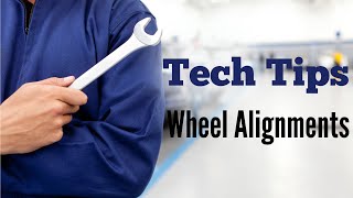Tech Tips | Wheel Alignments