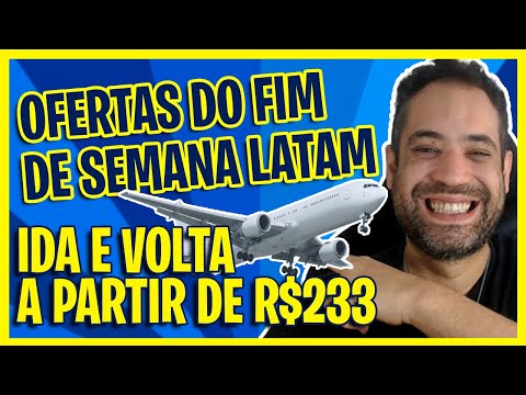 SUPER PROMOÇÃO LATAM!  OFERTAS DO FINAL DE SEMANA A PARTIR DE R$233 IDA E VOLTA!