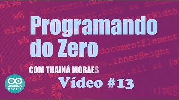 PROGRAMANDO DO ZERO #13 - BUBBLE SORT (ALGORITMO DE ORDENAÇÃO) (#programandodozero)
