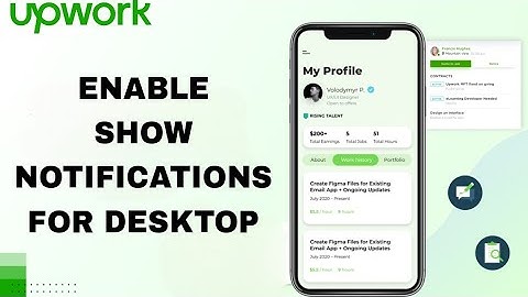How To Enable And Turn On Show Notifications For Desktop On Upwork Talent App