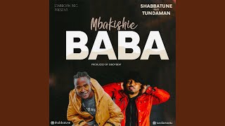 Mbakishie baba (feat. TUNDAMAN) - SHABBATUNE
