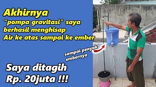 Akhirnya "pompa gravitasi-free energy" saya bisa menghisap air. Bagaimana dgn hadiah 20juta rupiah?