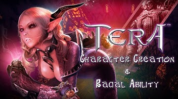 TERA - Character Creation & Racial Ability