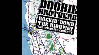 The Doobie Brothers  "Wild Ride"  L i v e