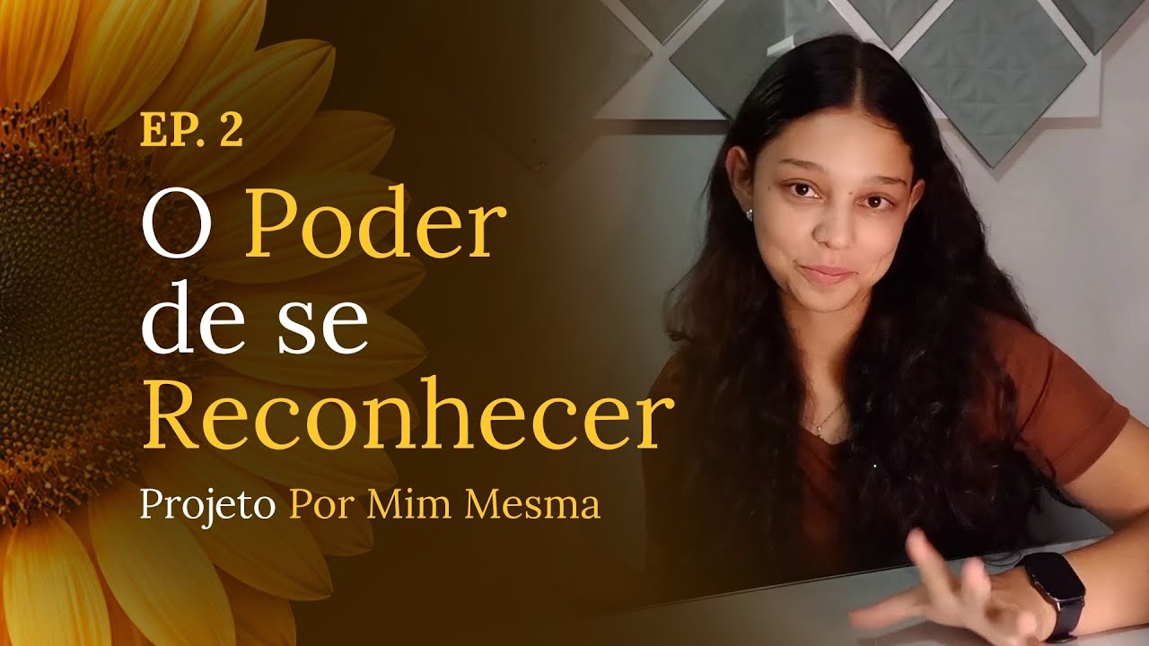Problemas com a aparência? Como lidar de maneira inteligente e REAL. | Projeto Por Mim Mesma (Dia 2)