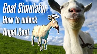 [HD] How to unlock the Angel Goat in Goat Simulator (Angel Goat Achievement)