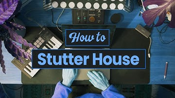 How to Stutter House (+ Ableton Project File)