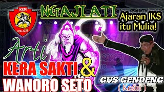 GUS GENDENG Jelaskan Arti KERA SAKTI & WANORO SETO | NGAJI ATI 2