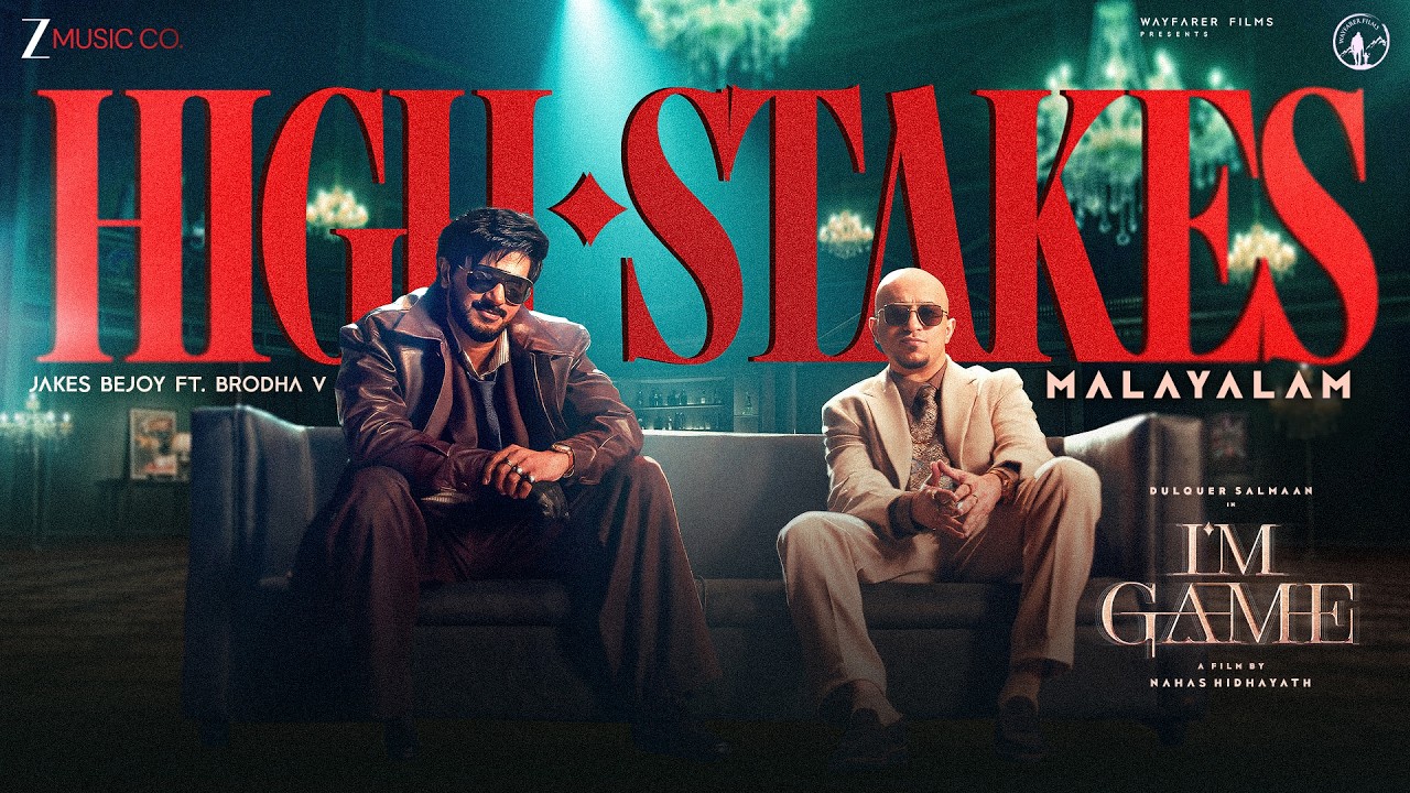 High Stakes - I'm Game | Dulquer Salmaan | Brodha V, Jakes Bejoy | Malayalam