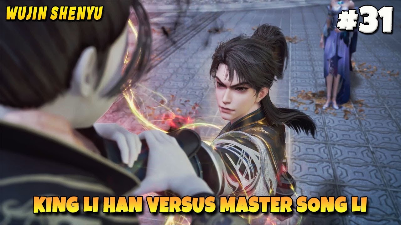 LI HAN MEMBANTAI MASTER SONG LI - Endless God Realm Episode 31 - YouTube