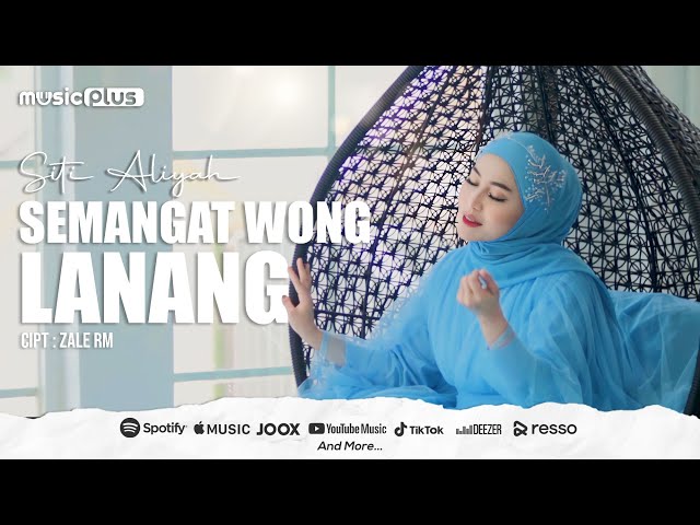 Siti Aliyah - Semangat Wong Lanang (Official Music Video) class=