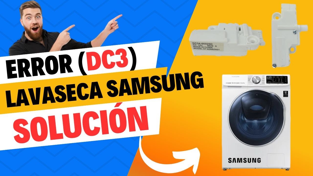 LAVADORA Samsung lavasecadora Flex Wash error DC3 SOLUCIÓN