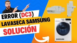 LAVADORA Samsung lavasecadora Flex Wash error DC3 SOLUCIÓN