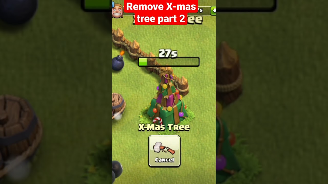 remove X-mas tree | clash of clans 