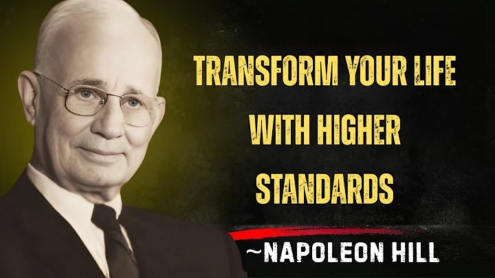 "Transform Your Life with Higher Standards | Napoleon Hill Motivational Speech"