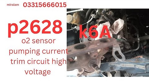 p2628 o2 sensor pumping current trim circuit high voltage( bank)1  language hindi subtitle english?