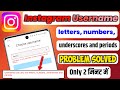 Usernames can only use letters numbers underscores and periods Problem Instagram /Instagram Username