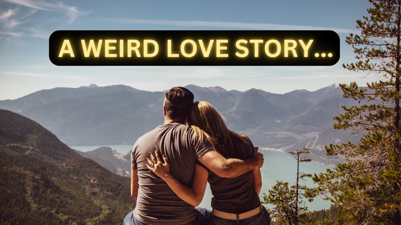 A WEIRD LOVE STORY... REDDIT STORY YouTube