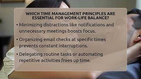 Which Time Management Principles Are Essential For Work-life Balance? - The Personal Growth Path