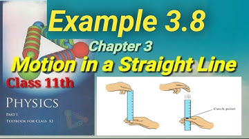 MOTION IN A STRAIGHT LINE EXAMPLE 3.8 | Example 3.8 physics class11 | Reaction time @ALLENNEET
