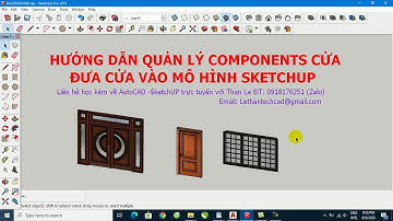 Quản lý Components cửa trong SketchUP - Đưa cửa vào mô hình SketchUP