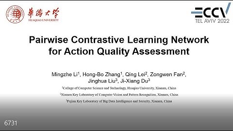 ECCV 2022 #6731-presentation《Pairwise Contrastive Learning Network for Action Quality Assessment》