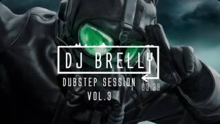 Dubstep Session | VOL.3 | DJ BRELLY