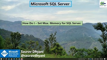 How Do I - Set Max  Memory for SQL Server