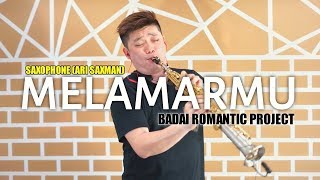 MELAMARMU | BADAI ROMANTIC [SAXOPHONE INSTRUMENT] by ARI SAXMAN [LIVE RECORD]