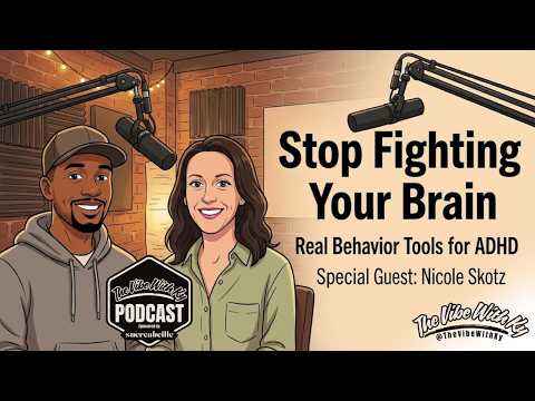 Stop Fighting Your Brain: Real Behavior Tools for ADHD (ft. Nicole Skotz)