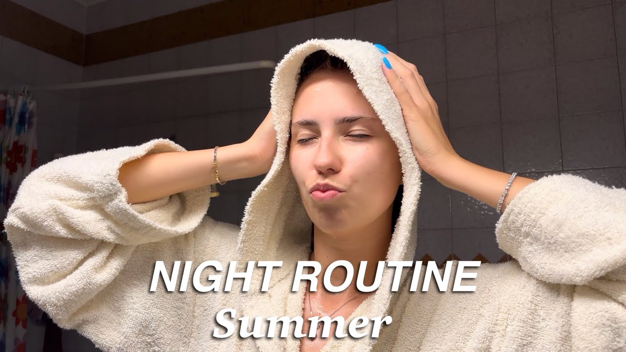 summer NIGHT ROUTINE - YouTube