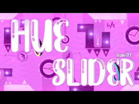 "Hue Slider" 100% [Demon] by Team HFC / Geometry Dash