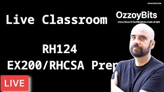 Ozzoy Bits: Live Classroom – RH124 Training (Chapter 11)