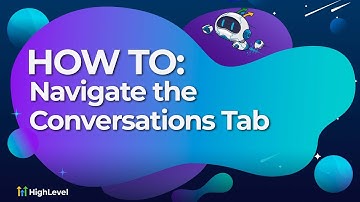 How To Navigate the Conversations Tab