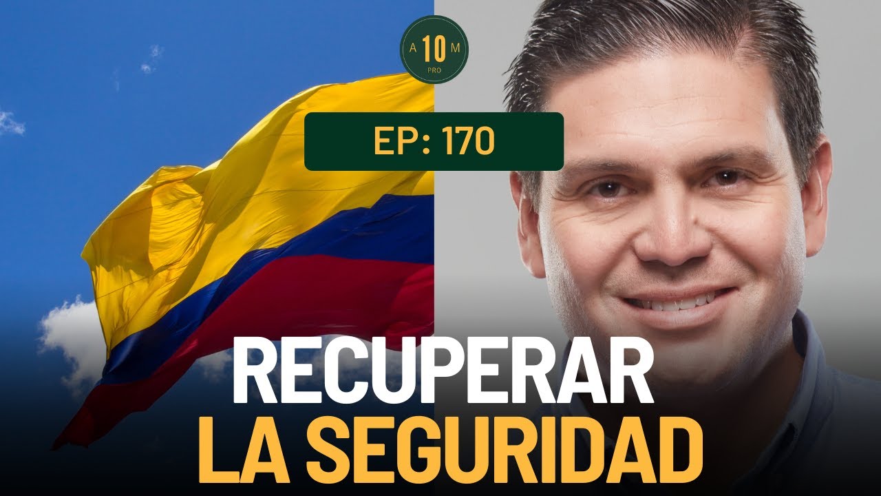 E170: Recuperar la Seguridad en Colombia, Juan Carlos Pinzón.