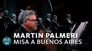 Martín Palmeri - Misa a Buenos Aires (Misatango) | WDR Rundfunkchor | Minguet Quartett | VH Villena