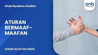 Download Lagu Aturan Bermaaf-Maafan | Ustadz Ammi Nur Baits MP3