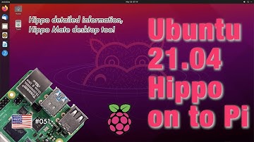 Ubuntu 21.04 Hippo on to RaspberryPi. Installation and detailed information for Hippo beta.