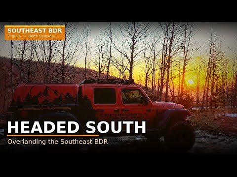 Overlanding the Southeast BDR: Virginia into North Carolina.