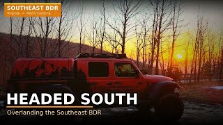 Overlanding the Southeast BDR:  Virginia into North Carolina.
