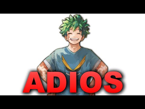 ADIOS MY HERO ACADEMIA