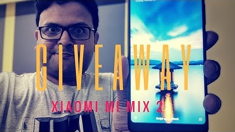 What to Expect at MWC 2018 + Mi Mix 2 GIVEAWAY