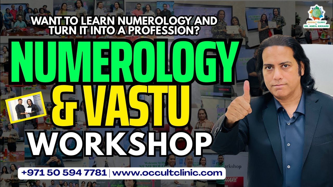 Advanced 1-Day Numerology and Vastu Workshop in Dubai by Dr. Aneil Kkhare | Get Certified