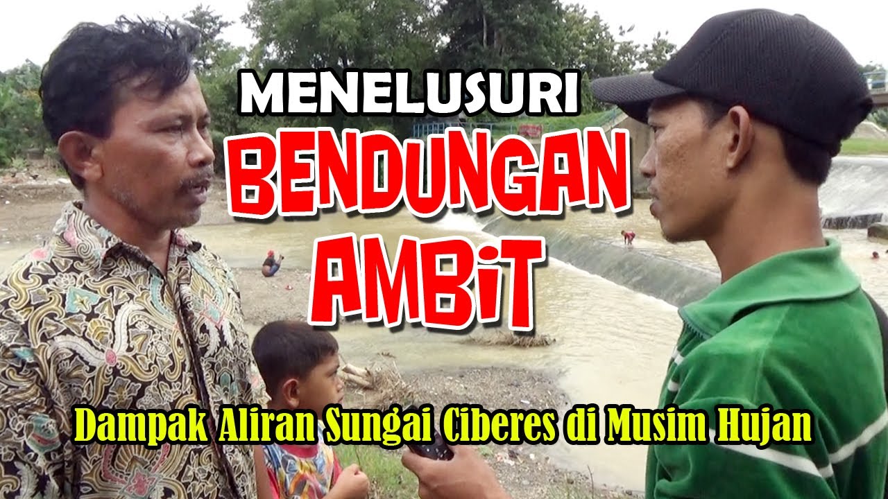 Peristiwa Banjir Gunungsari-Mekarsari & Mitos di Bendungan Ambit