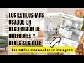 Estos son los estilos decorativos mas usados en decoración de interiores y redes sociales - TIPS