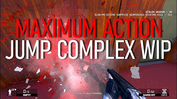 Maximum Action | Jump Complex WIP