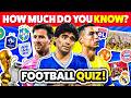 HOW MUCH DO YOU KNOW ABOUT FOOTBALL FOOTBALL QUIZ 2026